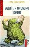 Wenn ein Unugunu kommt (rororo Rotfuchs)