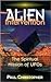 Alien Intervention: The Spiritual Mission of Ufos