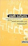 Youth Cultures: A Cross-Cultural Perspective