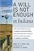 A Will Is Not Enough in Ind...