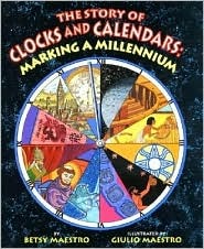 The Story of Clocks and Calendars : Marking a Millennium (Library Binding)