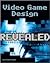 Video Game Design Revealed