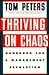 Thriving on Chaos: Handbook for a Management Revolution