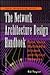 The Network Architecture Design Handbook: Data, Voice, Multimedia Intranet and Hybrid Networks (Taylor Networking Series)