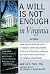 A Will Is Not Enough in Vir...