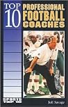 Top 10 Professional Football Coaches (Sports Top 10) Top 10 Professional Football Coaches (Sports Top 10)