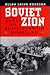Soviet Zion: The Quest for a Russian Jewish Homeland