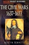 The Civil Wars 1637-1653 (Pocket Histories) The Civil Wars 1637-1653 (Pocket Histories)