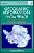 Geographic Information From Space: Processes and Applications of Geocoded Satellite Images (Wiley-Praxis Series in Remote Sensing)