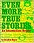 Even More True Stories: An Intermediate Reader
