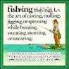Fishing: An Angler's Dictionary