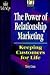 The Power of Relationship Marketing: How to Keep Customers for Life