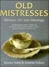 Old Mistresses by Rozsika Parker