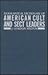 Biographical Dictionary of American Cult and Sect Leaders (Garland Reference Library of Social Science, Vol. 212)