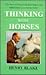 Thinking With Horses by Henry Blake