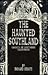 The Haunted Southland by Richard L. Senate