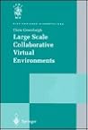 Large Scale Collaborative Virtual Environments (Distinguished Dissertations)