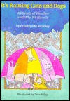 It's Raining Cats and Dogs: All Kinds of Weather, and Why We Have It (Hardcover)