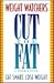 Weight Watchers Cut the Fat Cookbook: Eat Smart. Lose Weight