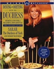 Dining and Dieting with the Duchess: Secrets & Tips for a Healthful New Lifestyle (Hardcover)