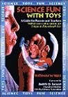 Science Fun With Toys: A Guide for Parents and Teachers