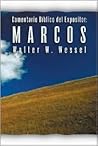 Comentario Bíblico Expositivo: Marcos