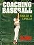 Coaching Baseball: Skills and Drills