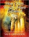 How Often Would I Have Gathered You: Stories from the Old Testament