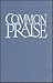 Common Praise: The Definitive Hymn Book for the Christian Year