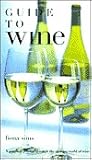 Guide to Wine (Drinks Books)