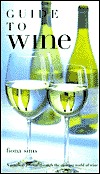 Guide to Wine (Drinks Books)