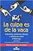 La culpa es de la vaca