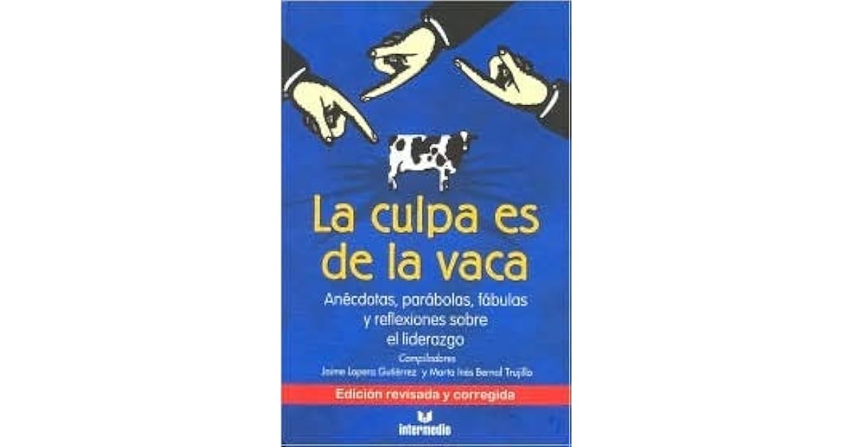 La culpa es de la vaca by Jaime Lopera Gutiérrez La culpa es de la vaca by Jaime Lopera Gutiérrez