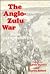 The Anglo-Zulu War: New Perspectives