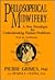 Philosophical Midwifery: A New Paradigm for Understanding Human Problems With Its Validation