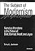 The Subject of Modernism: Narrative Alterations in the Fiction of Eliot, Conrad, Woolf, and Joyce