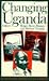 Changing Uganda: Dilemmas of Structural Adjustment (Eastern African Studies)