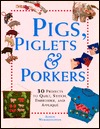 Pigs, Piglets and Porkers (Paperback)