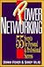Power Networking: 55 Secrets to Success and Self Promotion