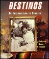 Destinos: An Introduction to Spanish (Student Edition)