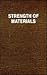Strength of Materials, Part 1 and Part 2 by Stephen P. Timoshenko