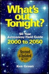 What's Out Tonight? 50 Year Astronomy Field Guide 2000 to 2050 (Paperback)