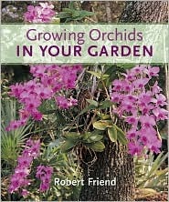 Growing Orchids in Your Garden (Hardcover)