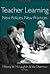 Teacher Learning: New Polic...