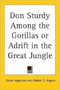 Don Sturdy Among the Gorillas or Adrift in the Great Jungle
