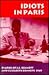 Idiots in Paris: Diaries of J.G. Bennett and Elizabeth Bennett, 1949