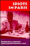 Idiots in Paris: Diaries of J.G. Bennett and Elizabeth Bennett, 1949 (Paperback)