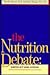 The Nutrition Debate: Sorting Out Some Answers