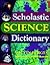 Scholastic Science Dictionary