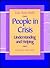 People in Crisis: Understanding and Helping